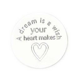 A Dream is a Wish your Heart Makes A Dream is a Wish your Heart Makes