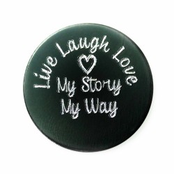 Live Laugh Love - My Story My Way