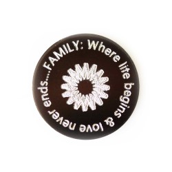 Family: Where life begins & love never ends.