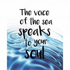 The voice of the sea speaks to your soul (jpeg file only) 8x10 inch